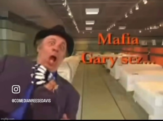 Mafia gary | made w/ Imgflip meme maker