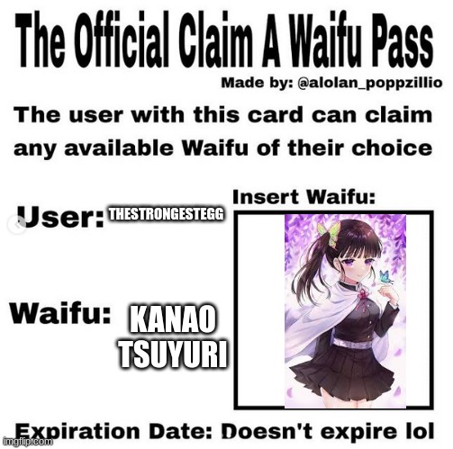 similar age so it's fair | THESTRONGESTEGG; KANAO TSUYURI | image tagged in official claim a waifu pass | made w/ Imgflip meme maker