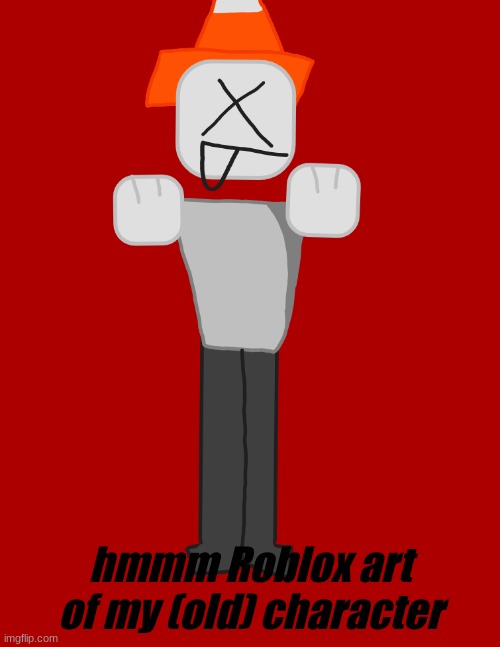 lol Roblox OC art | hmmm Roblox art of my (old) character | made w/ Imgflip meme maker