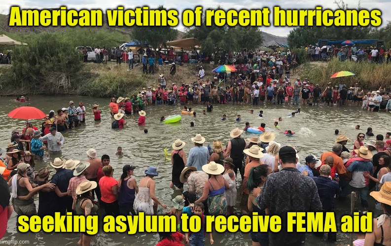 FEMA: First Ecuadoreans then Maybe Americans | American victims of recent hurricanes; seeking asylum to receive FEMA aid | image tagged in us mexico border,fema | made w/ Imgflip meme maker