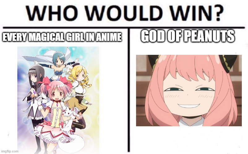 So who would win | EVERY MAGICAL GIRL IN ANIME; GOD OF PEANUTS | image tagged in memes,who would win,puella magi madoka magica,anime | made w/ Imgflip meme maker