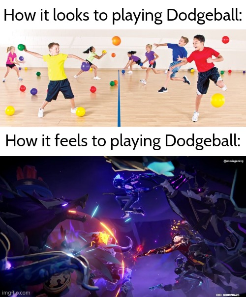 This is where the war always begins. | How it looks to playing Dodgeball:; How it feels to playing Dodgeball: | image tagged in memes,funny,dodgeball | made w/ Imgflip meme maker