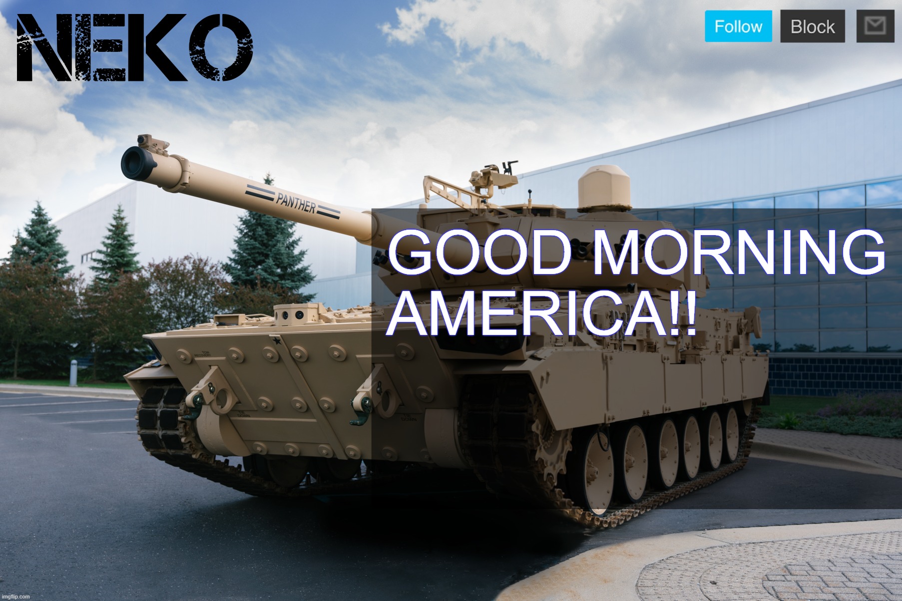 Neko announcement template | GOOD MORNING AMERICA!! | image tagged in neko announcement template | made w/ Imgflip meme maker