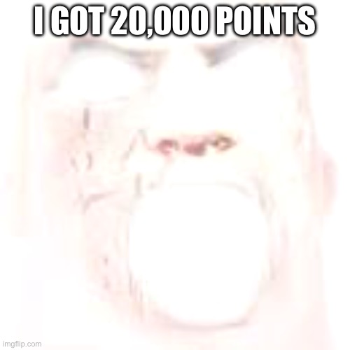 Celebration | I GOT 20,000 POINTS | image tagged in heaven | made w/ Imgflip meme maker