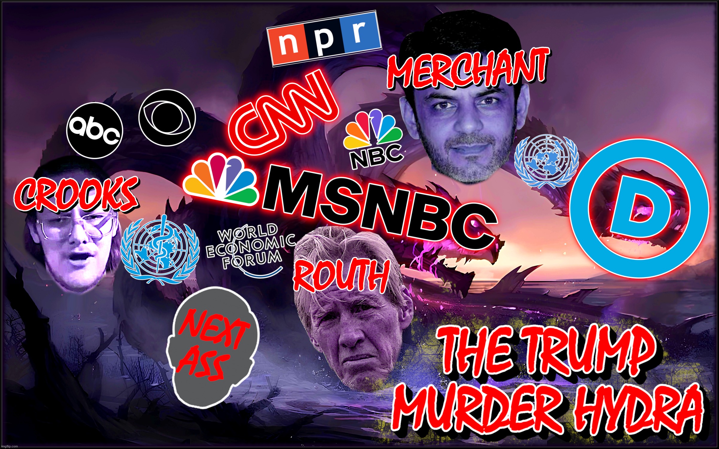 THE TRUMP MURDER HYDRA | image tagged in media,leftists,democrat party,democrats,bloodlust,tds | made w/ Imgflip meme maker