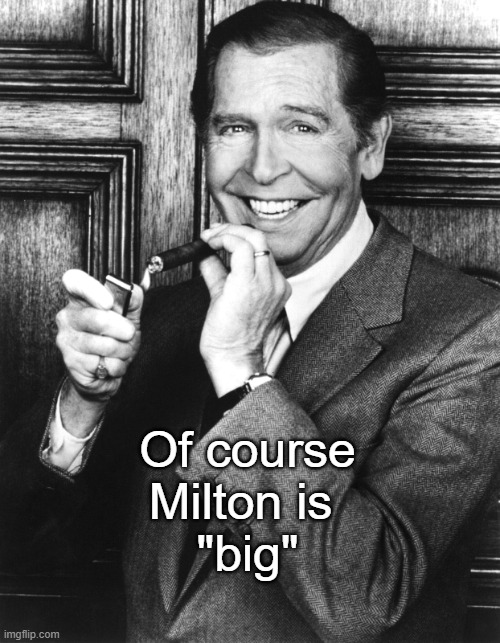 Milton is big | Of course Milton is 
"big" | image tagged in milton berle,hurricane,big | made w/ Imgflip meme maker