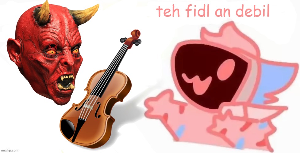 please someone get the reference | teh fidl an debil | image tagged in teh x protogen 3 | made w/ Imgflip meme maker