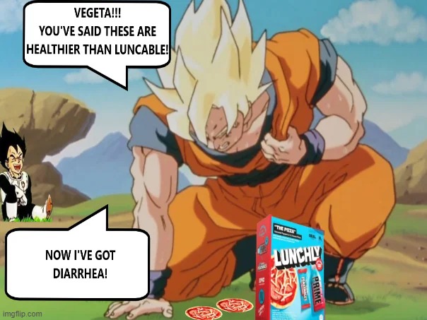 Luncly situation is nuts | image tagged in memes,funny,lunch,lol,shitpost,dbz | made w/ Imgflip meme maker