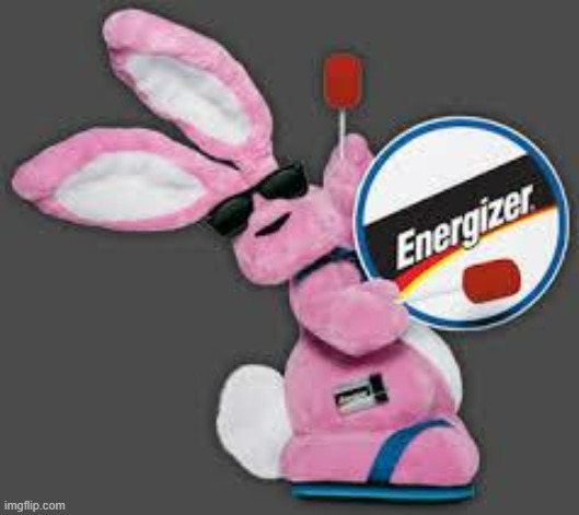 Energizer Bunny | image tagged in energizer bunny | made w/ Imgflip meme maker