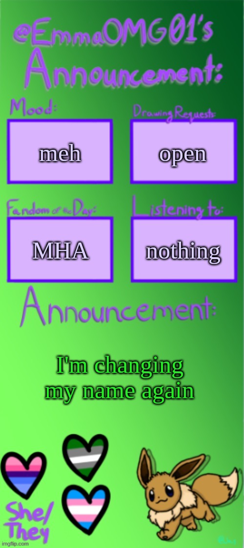 Emma --> Grey | meh; open; nothing; MHA; I'm changing my name again | image tagged in emma's announcement temp thanks jay | made w/ Imgflip meme maker