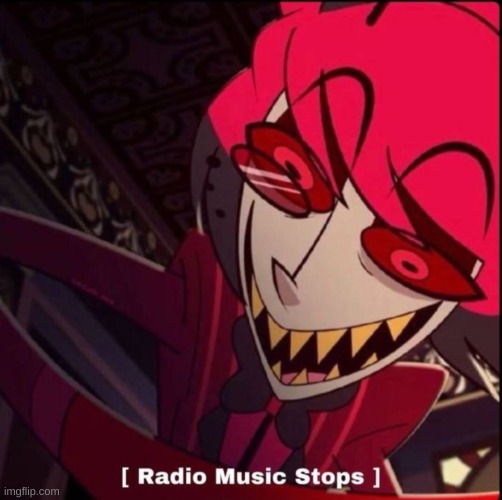 [radio music stops] | image tagged in radio music stops | made w/ Imgflip meme maker