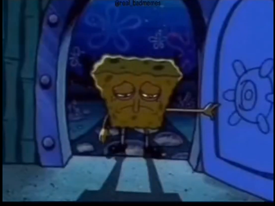 High Quality Depressed SpongeBob Blank Meme Template