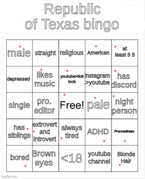 will be 18 soon | image tagged in republic of texas bingo | made w/ Imgflip meme maker