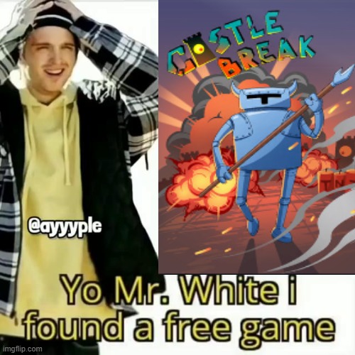 FREE STEAM GAME ALERT | image tagged in yo mr white i found a free game | made w/ Imgflip meme maker