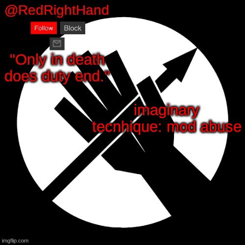 RedRightHand’s Announcement Template | imaginary tecnhique: mod abuse | image tagged in redrighthand s announcement template | made w/ Imgflip meme maker