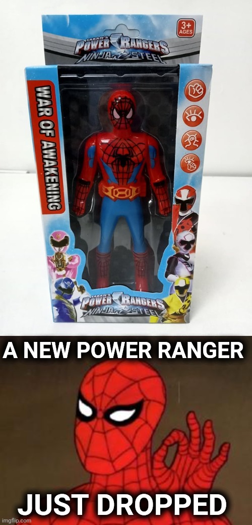 Spider-Man | A NEW POWER RANGER; JUST DROPPED | image tagged in spiderman approves,power rangers,spider-man,spiderman,you had one job,memes | made w/ Imgflip meme maker