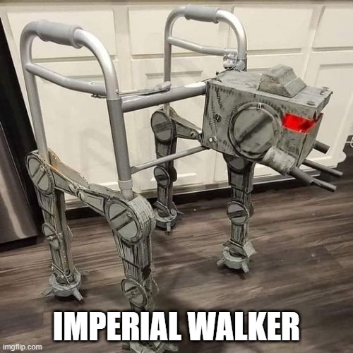 Here Comes the Walker | IMPERIAL WALKER | image tagged in star wars | made w/ Imgflip meme maker