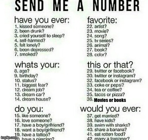 Send Me A Number One | Movies or books | image tagged in send me a number one | made w/ Imgflip meme maker