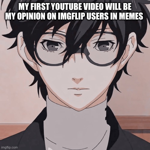 joker simp | MY FIRST YOUTUBE VIDEO WILL BE MY OPINION ON IMGFLIP USERS IN MEMES | image tagged in joker simp | made w/ Imgflip meme maker