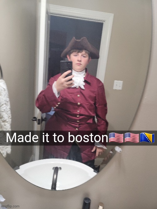 Made it to boston🇺🇲🇺🇲🇧🇦 | made w/ Imgflip meme maker