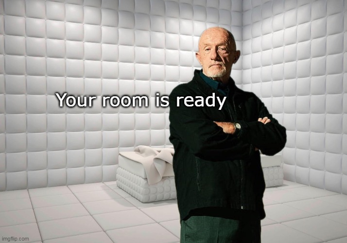 Your room is ready | made w/ Imgflip meme maker