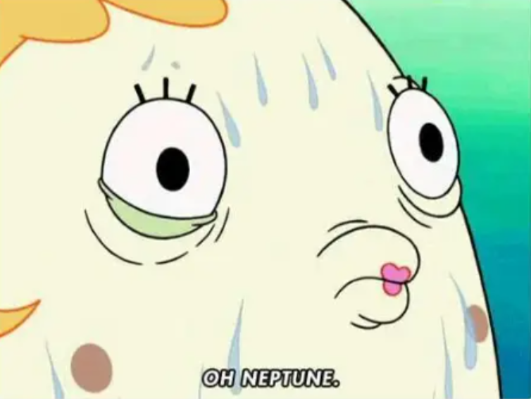 High Quality Ms. Puff "Oh Neptune." Blank Meme Template