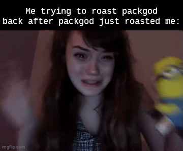 Packgod roast - Imgflip