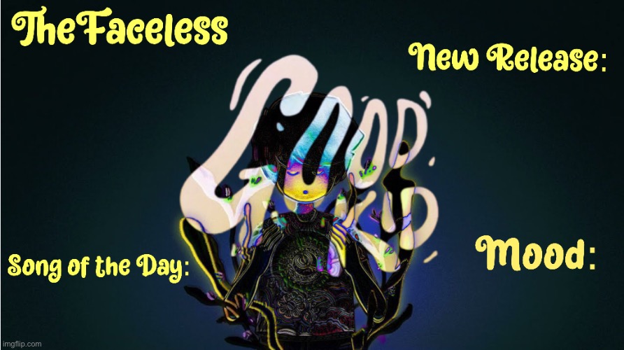 The_Faceless' Good Kid Announcement Temp | image tagged in the_faceless' good kid announcement temp | made w/ Imgflip meme maker