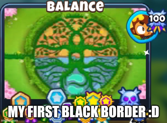 MY FIRST BLACK BORDER :D | made w/ Imgflip meme maker