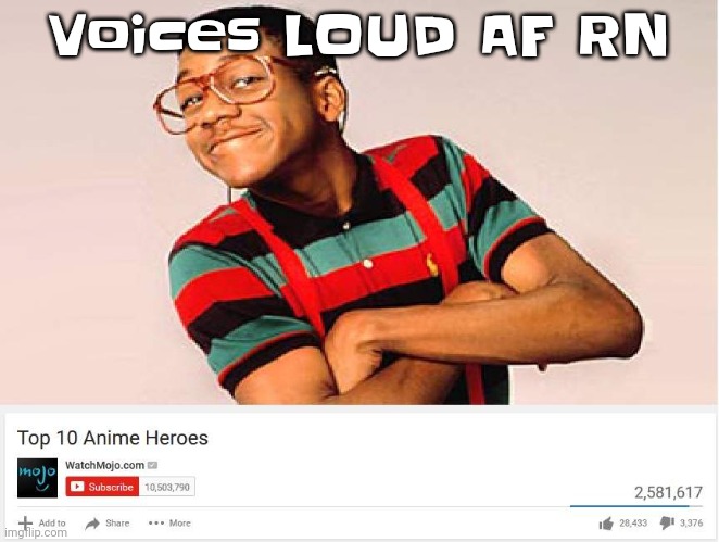 Gwuwhwbbwywywhwhw | Voices LOUD AF RN | image tagged in top 10 anime heroes | made w/ Imgflip meme maker