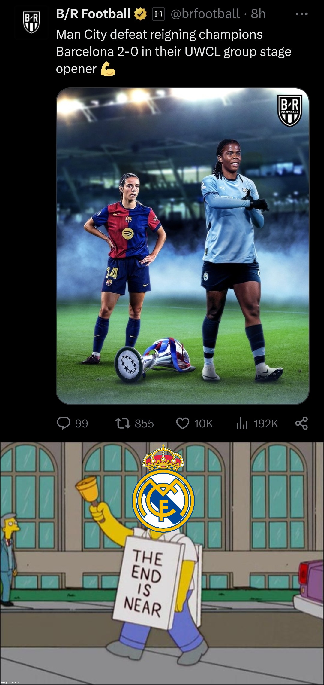 Despite Madrid lost to great Chelsea beauties, 1 day later Barca lose to frapping Man Sheikhy women. | image tagged in end is near,barcelona,manchester city,women's champions league,futbol,soccer | made w/ Imgflip meme maker