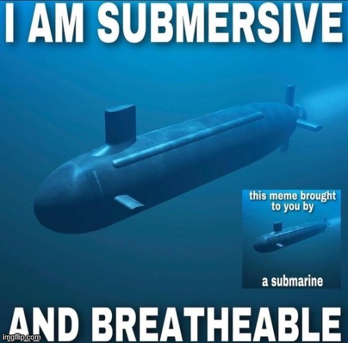 image tagged in submarine | made w/ Imgflip meme maker