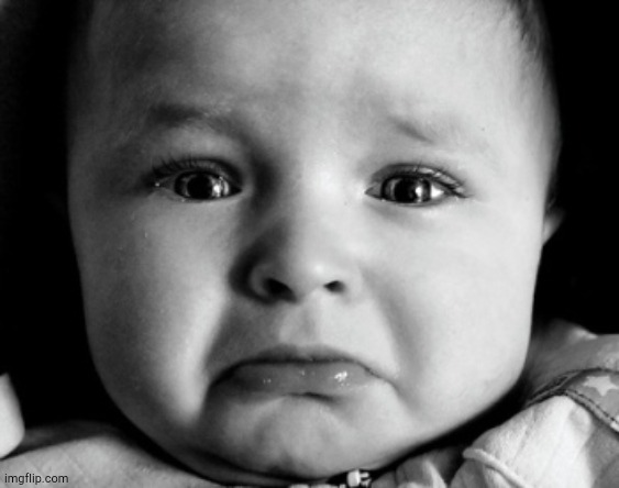 Sad Baby Meme | image tagged in memes,sad baby | made w/ Imgflip meme maker