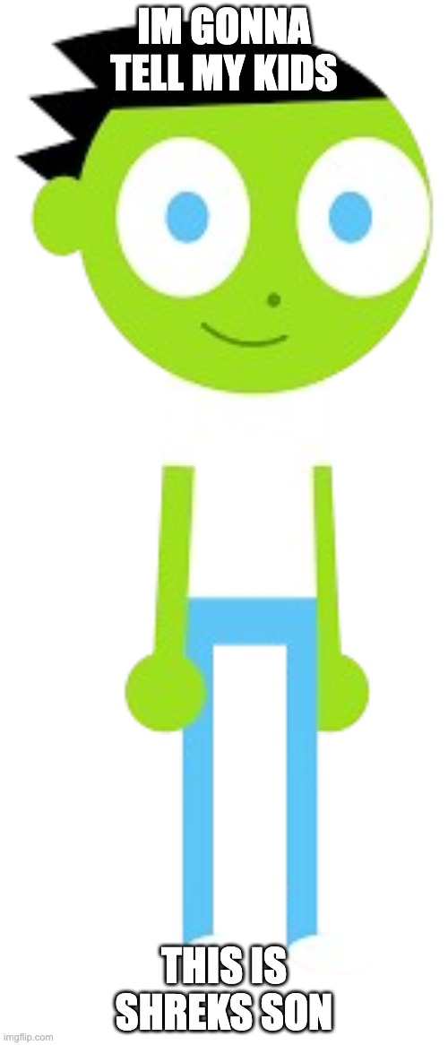 Dash (transparent) | IM GONNA TELL MY KIDS; THIS IS SHREKS SON | image tagged in dash transparent | made w/ Imgflip meme maker