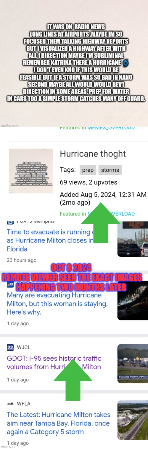 Man remote views hurricane | OCT 8 2024 
REMOTE VIEWER SEEN THE EXACT IMAGES HAPPENING TWO MONTHS LATER | image tagged in remoteviewer,youhavenogovt,femaistheretodestruct,everyagencycomptomised | made w/ Imgflip meme maker