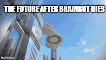 we gonna have supercars | THE FUTURE AFTER BRAINROT DIES | image tagged in gifs,futuristic city | made w/ Imgflip video-to-gif maker
