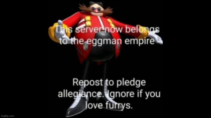 This belongs to him. | image tagged in eggman | made w/ Imgflip meme maker