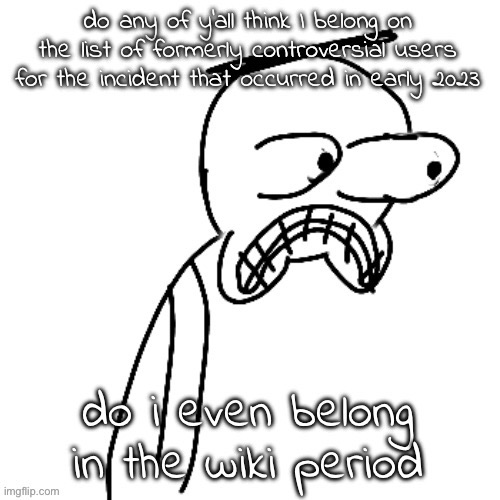 i am a regular here so | made w/ Imgflip meme maker