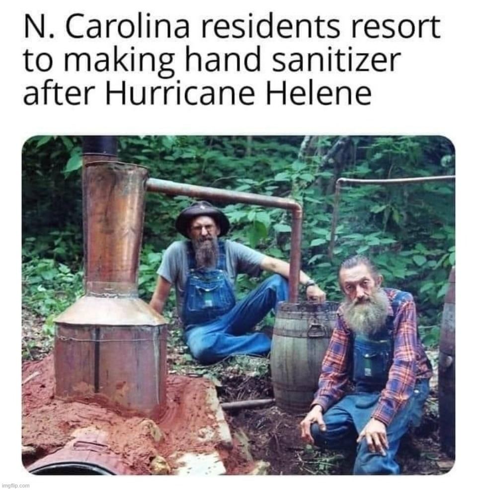 North Carolina Redneck Ingenuity | image tagged in north carolina,almost politically correct redneck,redneck ingenuity,improvise adapt overcome,hurricane helene,hand sanitizer | made w/ Imgflip meme maker