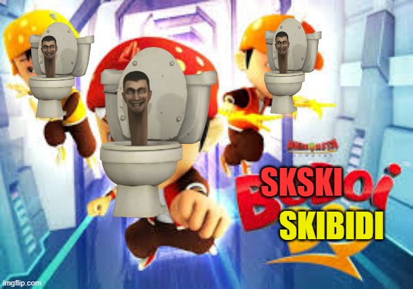 SKSKI; SKIBIDI | made w/ Imgflip meme maker