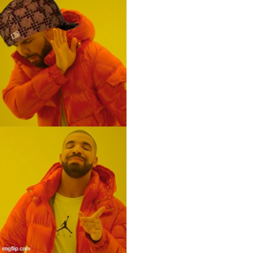 image tagged in memes,drake hotline bling | made w/ Imgflip meme maker