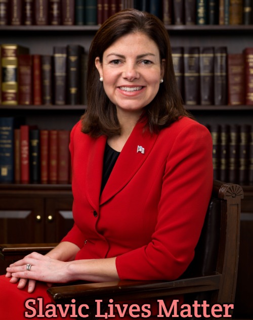 Kelly Ayotte | Slavic Lives Matter | image tagged in kelly ayotte,slavic,nh,new hampshire | made w/ Imgflip meme maker