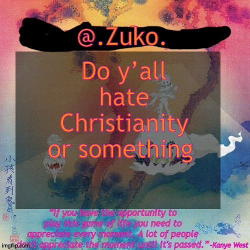 Soap.-.Dropper’s KSG Temp | @.Zuko. Do y’all hate Christianity or something | image tagged in soap - dropper s ksg temp | made w/ Imgflip meme maker