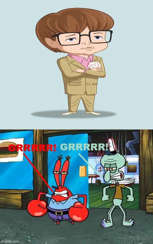 Krabs and Squidward hate Allen Gregory! | image tagged in mr krabs,squidward | made w/ Imgflip meme maker