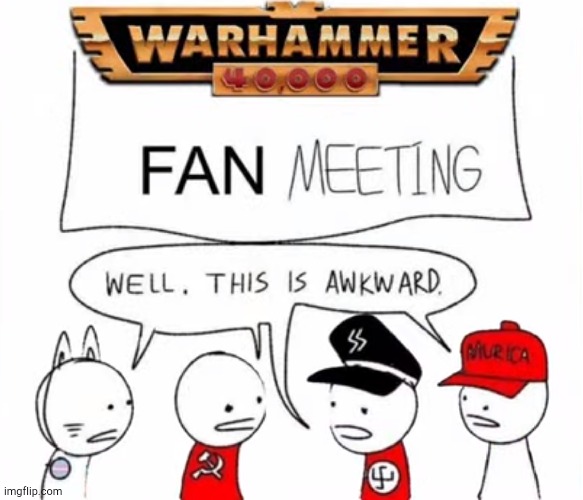 Found this meme, idk what Warhammer is | made w/ Imgflip meme maker