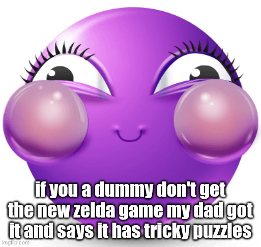 don't buy it anyway that gives nintendo more money | if you a dummy don't get the new zelda game my dad got it and says it has tricky puzzles | image tagged in i am fucking insane | made w/ Imgflip meme maker
