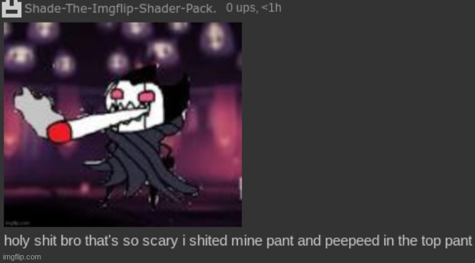 absolutely ancient temp | image tagged in holy shit bro that's so scary i shited and peed in mine pant | made w/ Imgflip meme maker