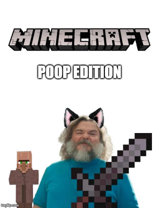 new game | POOP EDITION | image tagged in minecraft | made w/ Imgflip meme maker