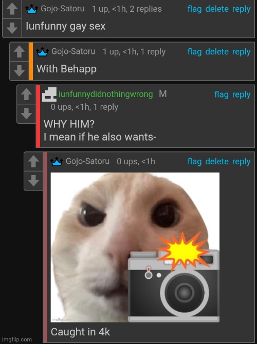 Iunfunny caught in 4k | image tagged in iunfunny caught in 4k | made w/ Imgflip meme maker