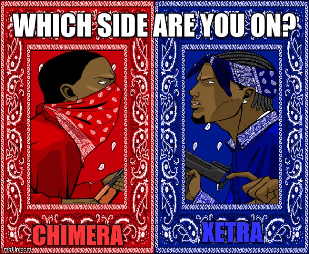 WHICH SIDE ARE YOU ON? | CHIMERA; XETRA | image tagged in which side are you on | made w/ Imgflip meme maker